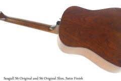 Seagull S6 Original and S6 Original Slim, Satin Finish Full Rear View