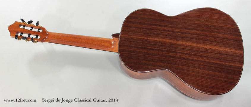 Sergei de Jonge Classical Guitar, 2013 Full Rear View