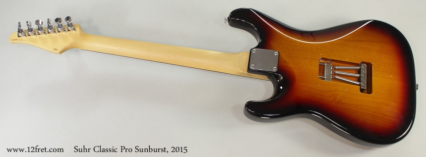 Suhr Classic Pro Sunburst, 2015 Full Rear View