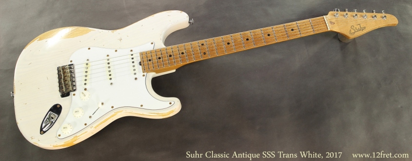 Suhr Classic Antique SSS Trans White, 2017 Full Front View