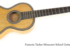 Francois Tachet Mirecourt School Guitar, 1830s Full Front View