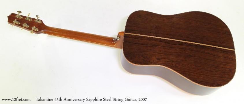 Takamine 45th Anniversary Sapphire Steel String Guitar, 2007    Full Rear View