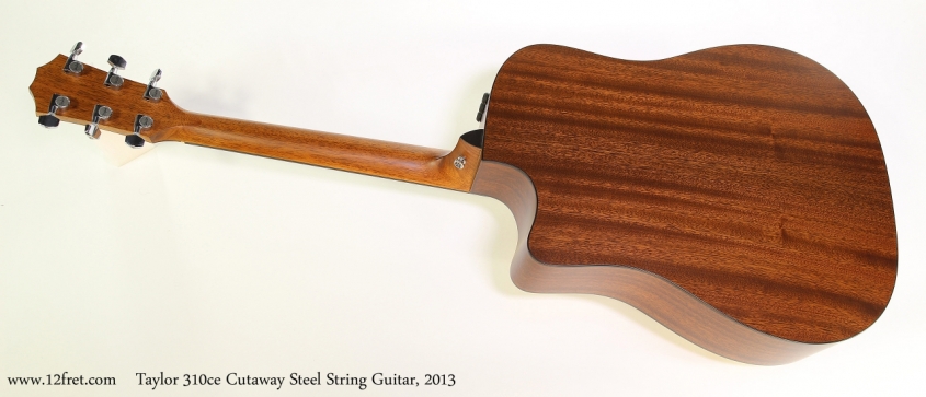 Taylor 310ce Cutaway Steel String Guitar, 2013  Full Rear View