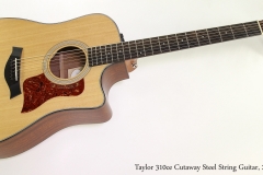 Taylor 310ce Cutaway Steel String Guitar, 2013  Full Front View