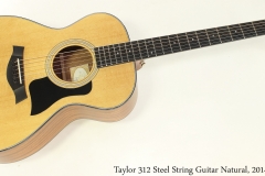 Taylor 312 Steel String Guitar Natural, 2014 Full Front View