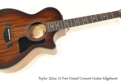 Taylor 322ce 12 Fret Grand Concert Guitar Edgeburst Full Front View
