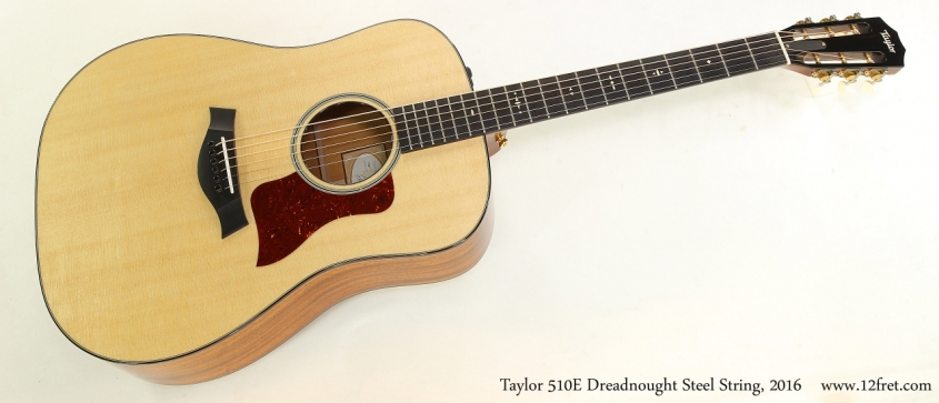 Taylor 510E Dreadnought Steel String, 2016   Full Front View