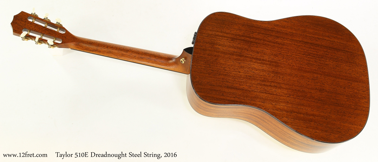 Taylor 510E Dreadnought Steel String, 2016   Full Rear View