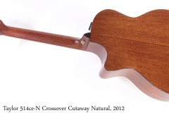 Taylor 514ce-N Crossover Cutaway Natural, 2012 Full Rear View