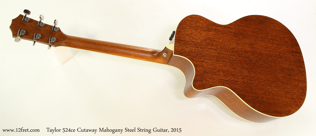 Taylor 524ce Cutaway Mahogany Steel String Guitar, 2015  Full Rear View