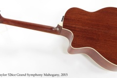 Taylor 526ce Grand Symphony Mahogany, 2015 Full Rear View