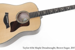 Taylor 610e Maple Dreadnought, Brown Sugar, 2015 Full Front View