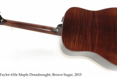 Taylor 610e Maple Dreadnought, Brown Sugar, 2015 Full Rear View