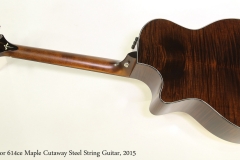 Taylor 614ce Maple Cutaway Steel String Guitar, 2015  Full Rear View