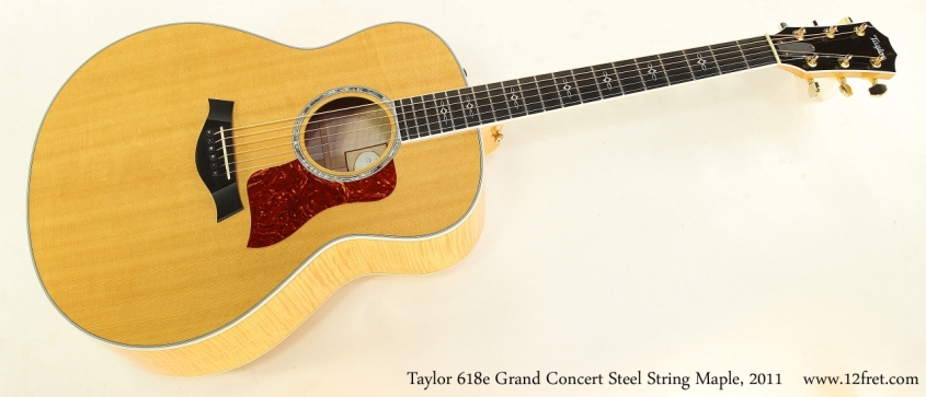 Taylor 618e Grand Concert Steel String Maple, 2011  Full Front View