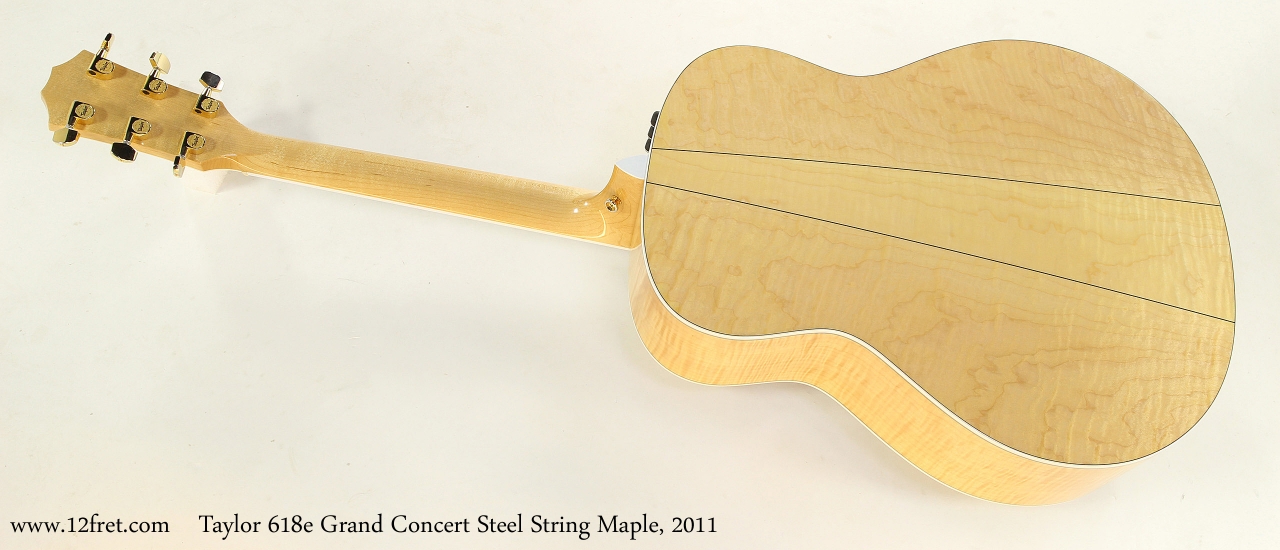 Taylor 618e Grand Concert Steel String Maple, 2011  Full Rear View