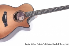 Taylor 912ce Builder's Edition Shaded Burst, 2021 Full Front View