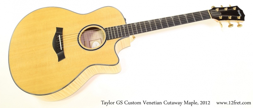 Taylor GS Custom Venetian Cutaway Maple, 2012 Full Front View