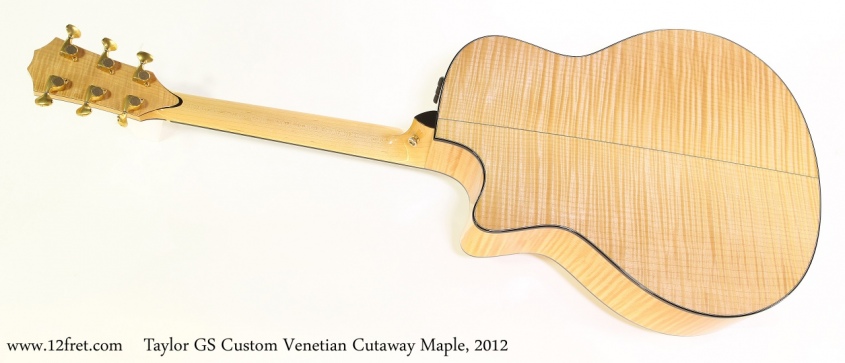 Taylor GS Custom Venetian Cutaway Maple, 2012 Full Rear View
