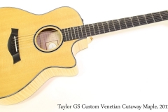 Taylor GS Custom Venetian Cutaway Maple, 2012 Full Front View