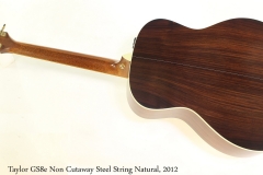 Taylor GS8e Non Cutaway Steel String Natural, 2012 Full Rear View