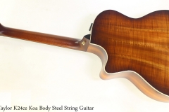 Taylor K24ce Koa Body Steel String Guitar Full Rear View