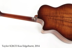 Taylor K26CE Koa Edgeburst, 2014 Full Rear View