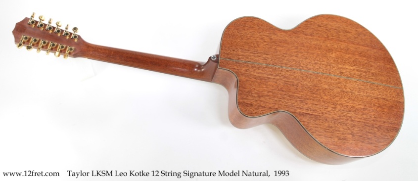 Taylor LKSM Leo Kotke 12 String Signature Model Natural,  1993 Full Rear View