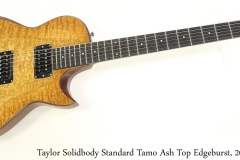 Taylor Solidbody Standard Tamo Ash Top Edgeburst, 2008 Full Front View