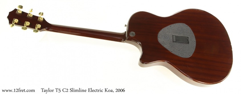 Taylor T5 C2 Slimline Electric Koa, 2006 Full Rear View