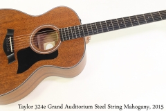 Taylor 324e Grand Auditorium Steel String Mahogany, 2015 Full Front View