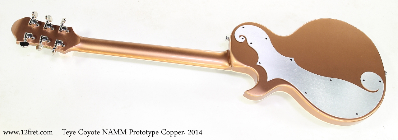 Teye Coyote NAMM Prototype Copper, 2014   Full Rear View