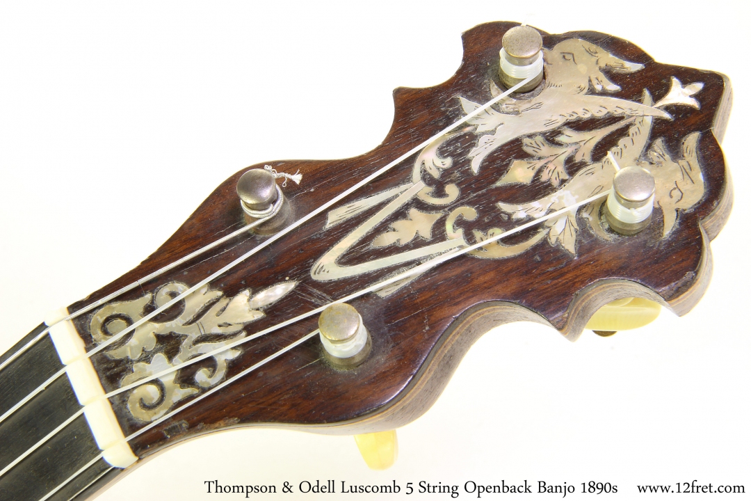 Thompson & Odell Luscomb 5 String Openback Banjo 1890s Head Front View
