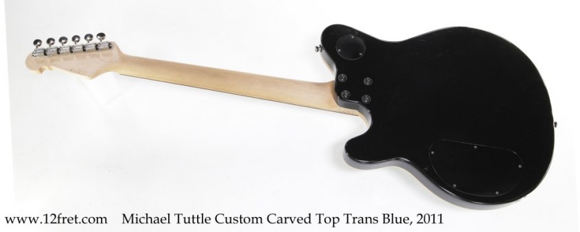 Michael Tuttle Custom Carved Top Trans Blue, 2011 Full Rear View