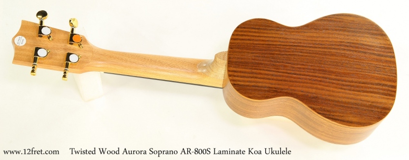 Twisted Wood Aurora Soprano AR-800S Laminate Koa Ukulele   Full Rear View