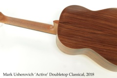 Mark Usherovich 'Active' Doubletop Classical, 2018 Full Rear View