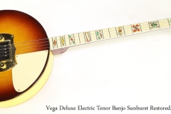 Vega Deluxe Electric Tenor Banjo Sunburst Restored, 1937 Full Front View