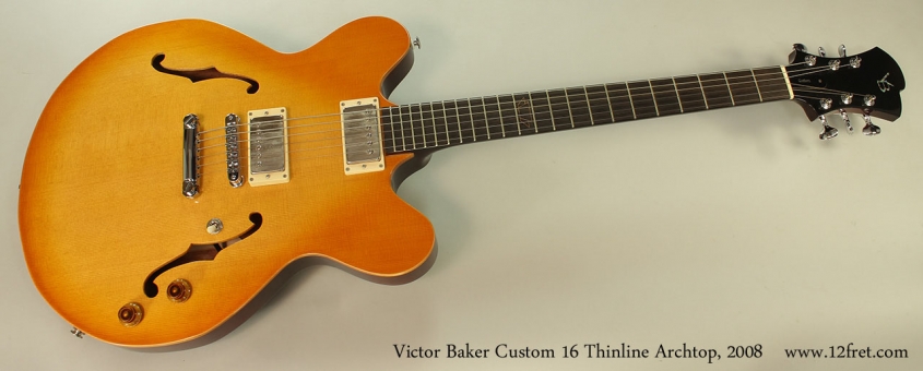 Victor Baker Custom 16 Thinline Archtop, 2008 Full Front View