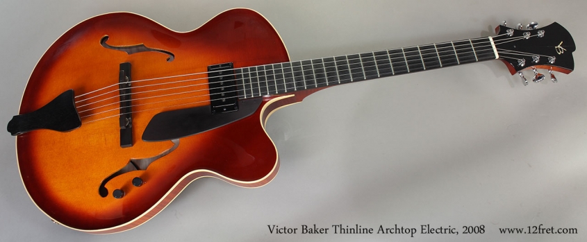 Victor Baker Thinline Archtop Electric, 2008 Full Front View