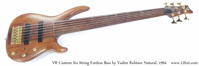 VR Custom Six String Fretless Bass by Vadim Rubtsov Natural, 1994 Full Front View