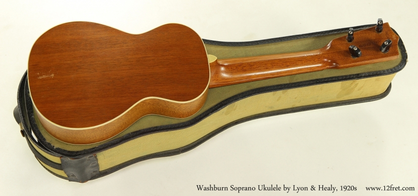 Washburn Soprano Ukulele by Lyon and Healy, 1920s  Full Rear View