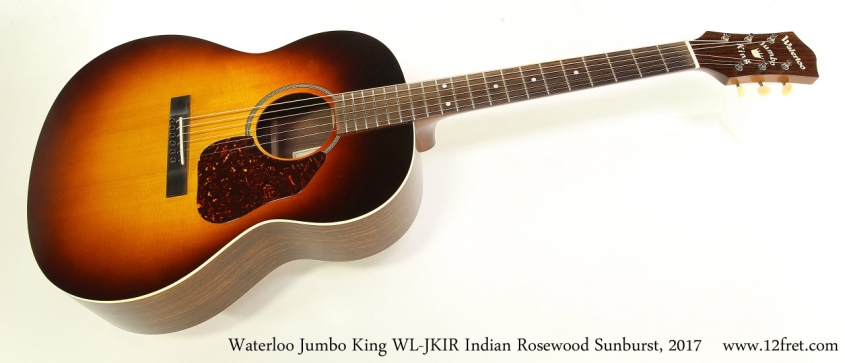 Waterloo Jumbo King WL-JKIR Indian Rosewood Sunburst, 2017 Full Front View