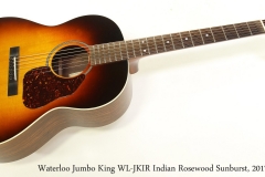 Waterloo Jumbo King WL-JKIR Indian Rosewood Sunburst, 2017 Full Front View