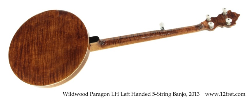 Wildwood Paragon LH Left Handed 5-String Banjo, 2013 Full Rear View