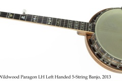 Wildwood Paragon LH Left Handed 5-String Banjo, 2013 Full Front View