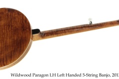 Wildwood Paragon LH Left Handed 5-String Banjo, 2013 Full Rear View
