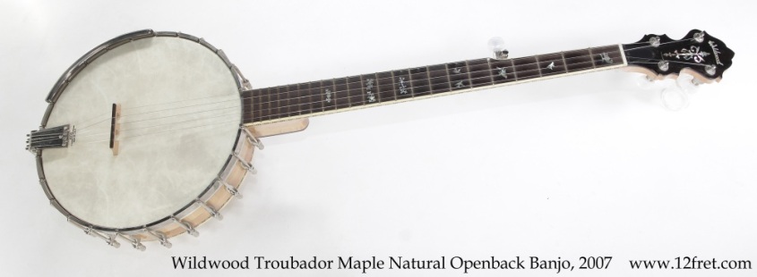 Wildwood Troubador Maple Natural Openback Banjo, 2007 Full Front View