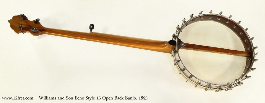 Williams and Son Echo Style 15 Open Back Banjo, 1895  Full Rear View