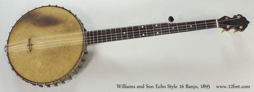 Williams and Son Echo Style 16 Banjo, 1895 Full Front View