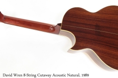 David Wren 8-String Cutaway Acoustic Natural, 1989 Full Rear View